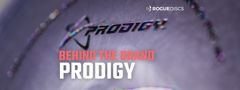 Prodigy Disc: Behind the Brand