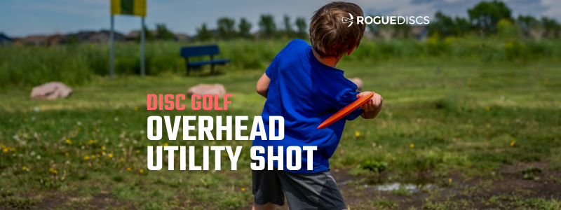 Overhand Utility Shots: How and When to Throw Tomahawks and Thumbers